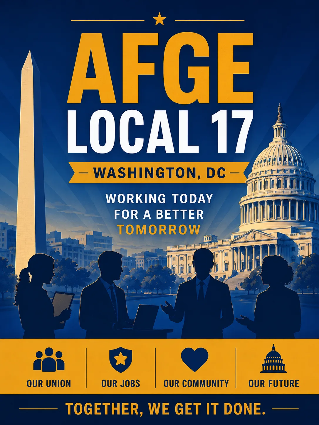 AFGE Local 17 — Washington, D.C. Working today for a better tomorrow. Together, we get it done.