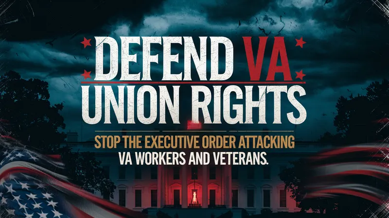 Stop the Executive Order Stripping VA Employees of Union Rights