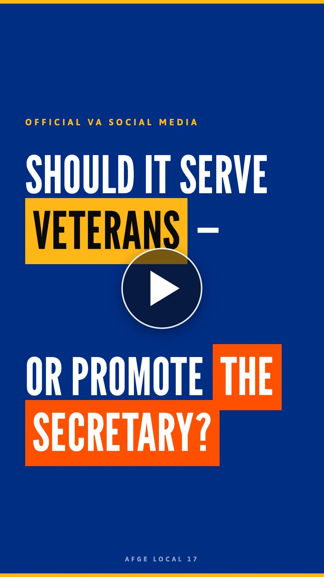 Should VA social media serve Veterans or promote the Secretary? An AFGE Local 17 video