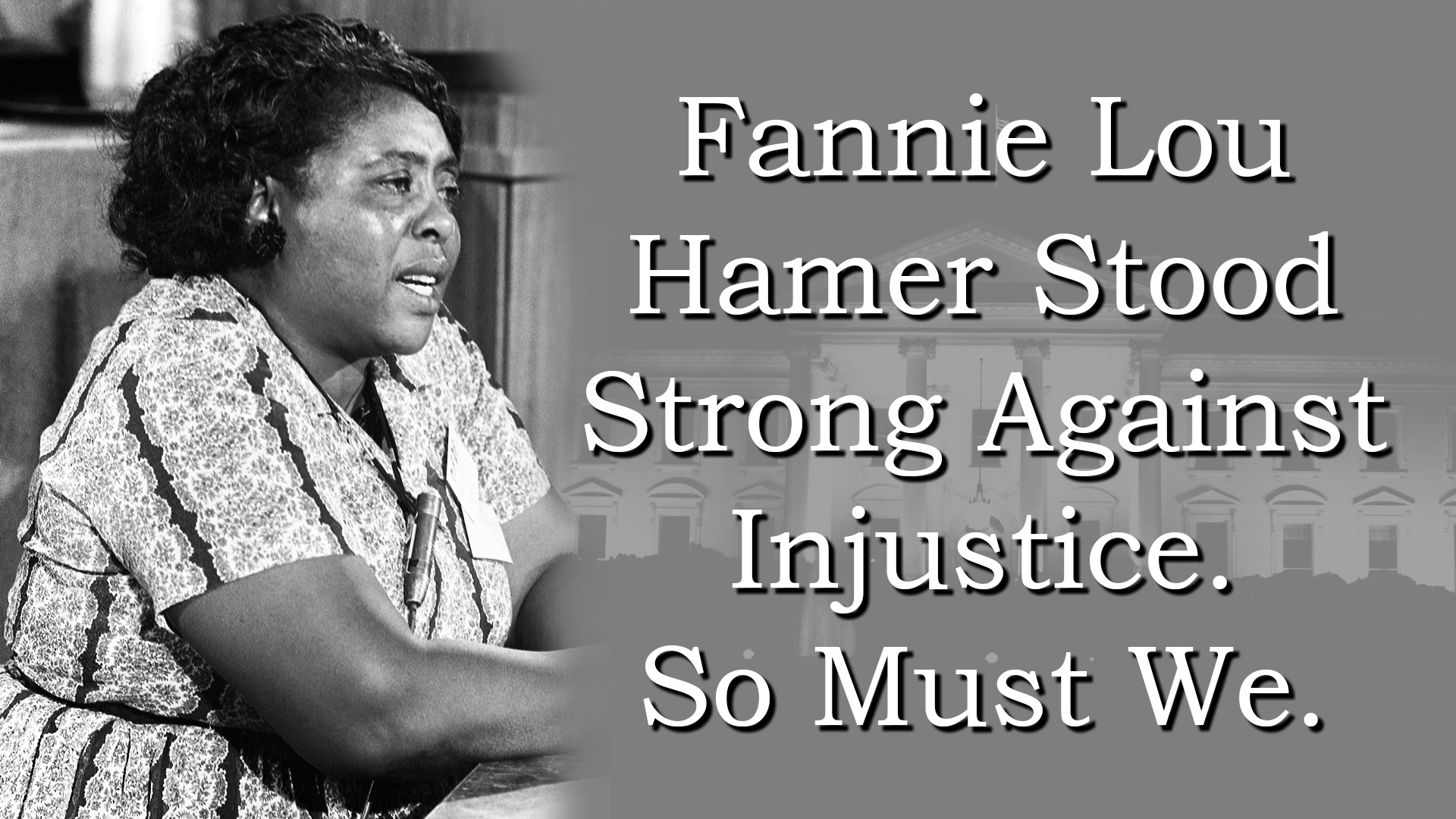 Standing Strong: Fannie Lou Hamer’s Legacy and the Fight for Federal Workers