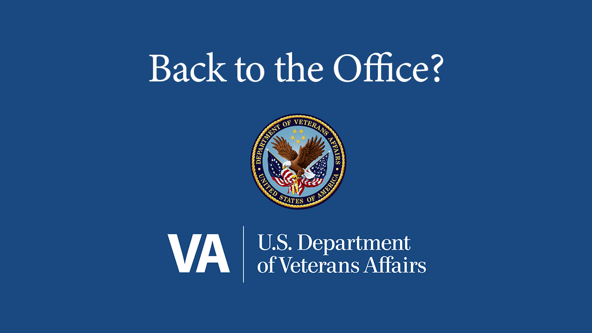 VA Calling Employees Back to The Office, But Not Full Time