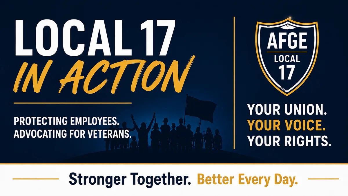 Local 17 in Action banner, union members silhouetted with a flag, for the week the VA Master Agreement survived